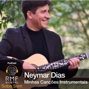Neymar Dias - Minhas Canções Instrumentais